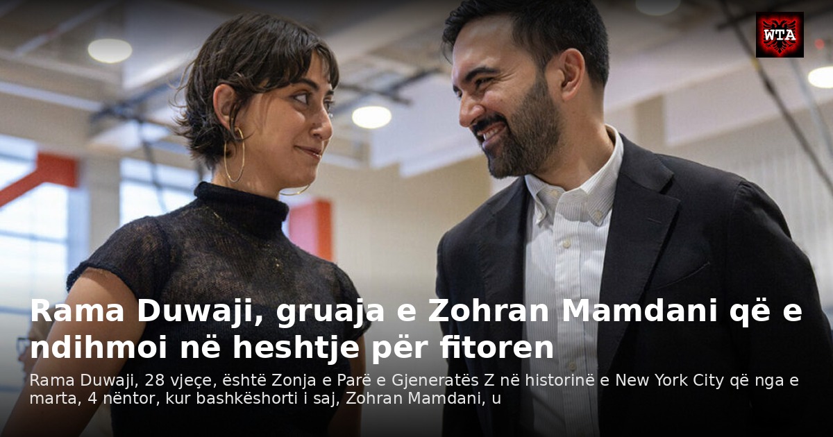 Rama Duwaji, gruaja e Zohran Mamdani që e ndihmoi në heshtje për fitoren