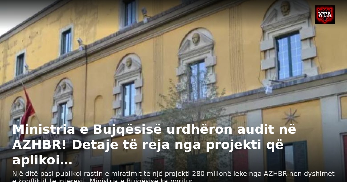 Ministria e Bujqësisë urdhëron audit në AZHBR! Detaje të reja nga projekti që aplikoi…