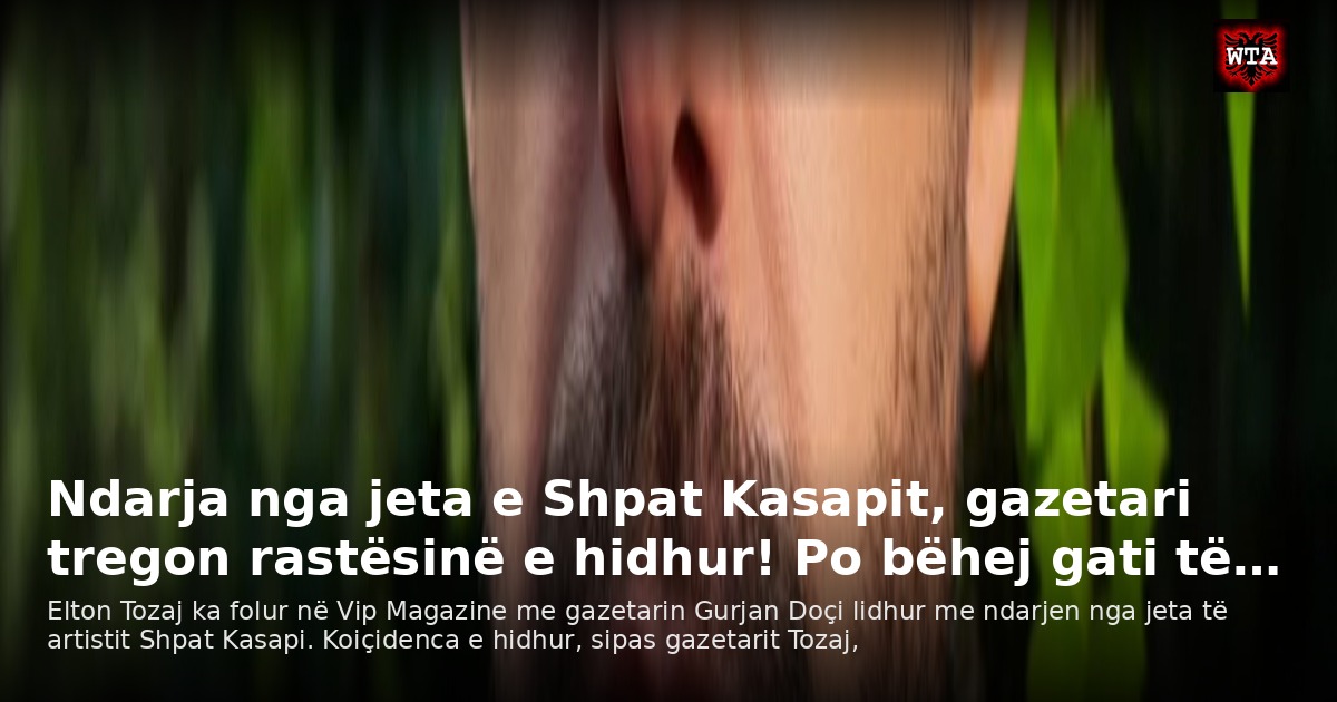 Ndarja nga jeta e Shpat Kasapit, gazetari tregon rastësinë e hidhur! Po bëhej gati të…