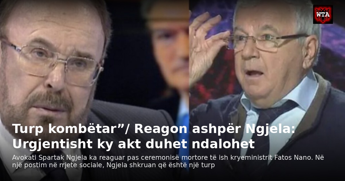 Turp kombëtar”/ Reagon ashpër Ngjela: Urgjentisht ky akt duhet ndalohet