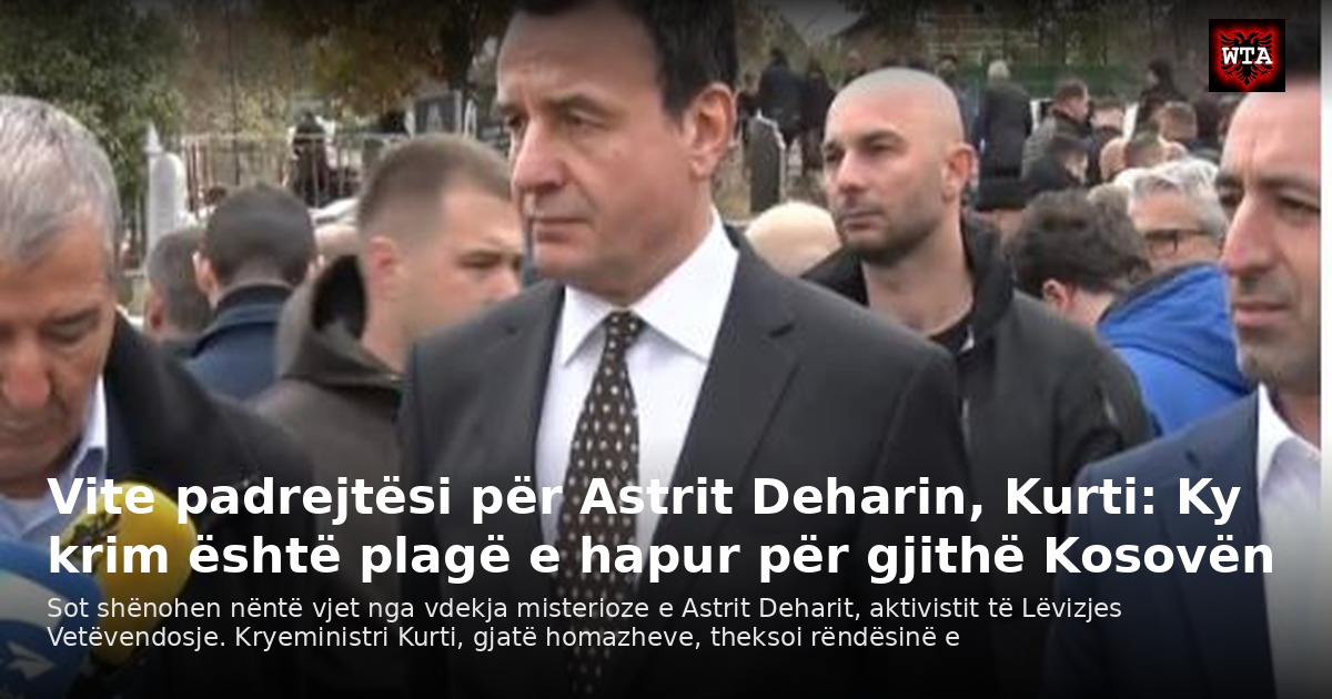 Vite padrejtësi për Astrit Deharin, Kurti: Ky krim është plagë e hapur për gjithë Kosovën