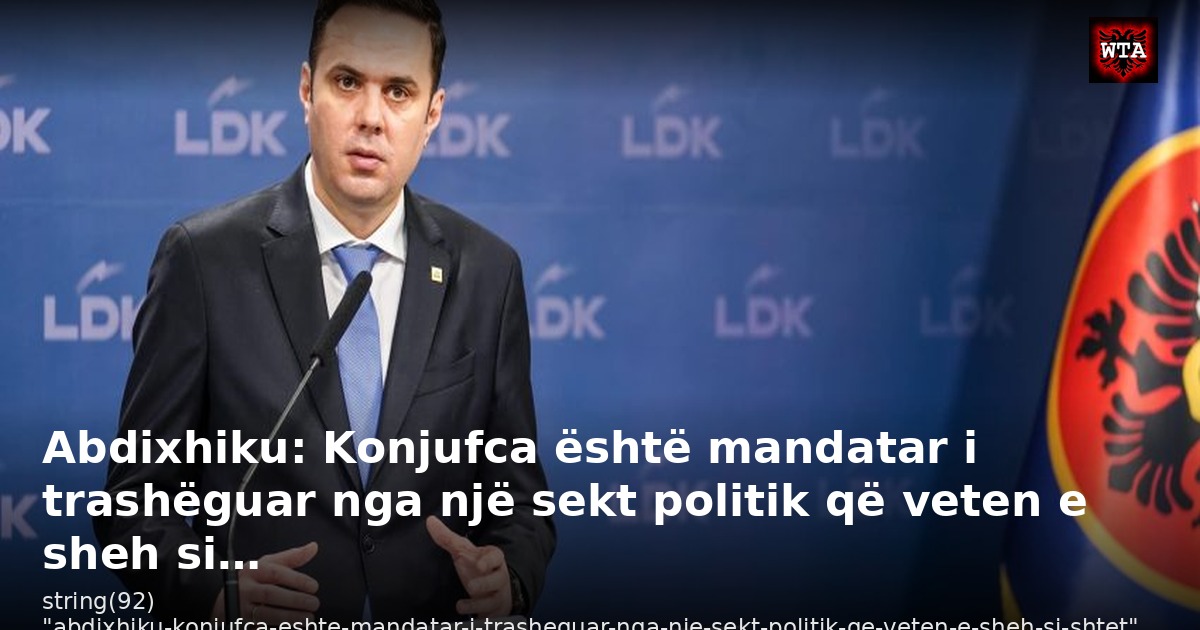 Abdixhiku: Konjufca është mandatar i trashëguar nga një sekt politik që veten e sheh si…