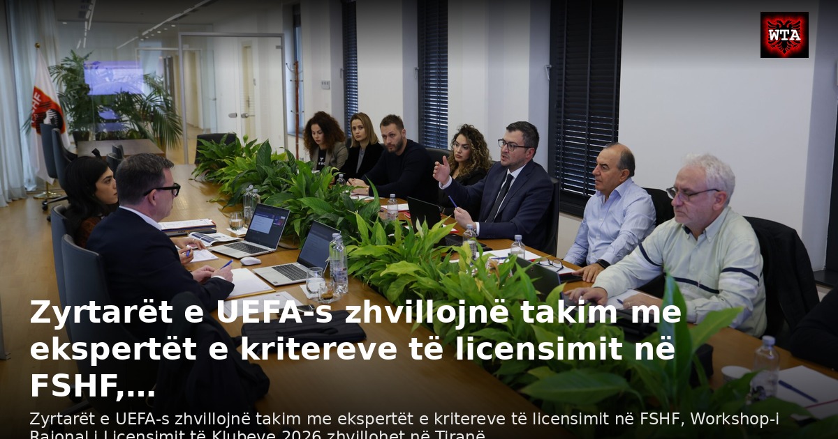 Zyrtarët e UEFA-s zhvillojnë takim me ekspertët e kritereve të licensimit në FSHF,…