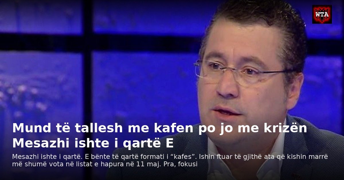 Mund të tallesh me kafen po jo me krizën Mesazhi ishte i qartë E