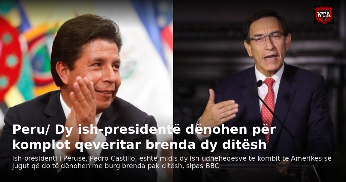 Peru/ Dy ish-presidentë dënohen për komplot qeveritar brenda dy ditësh