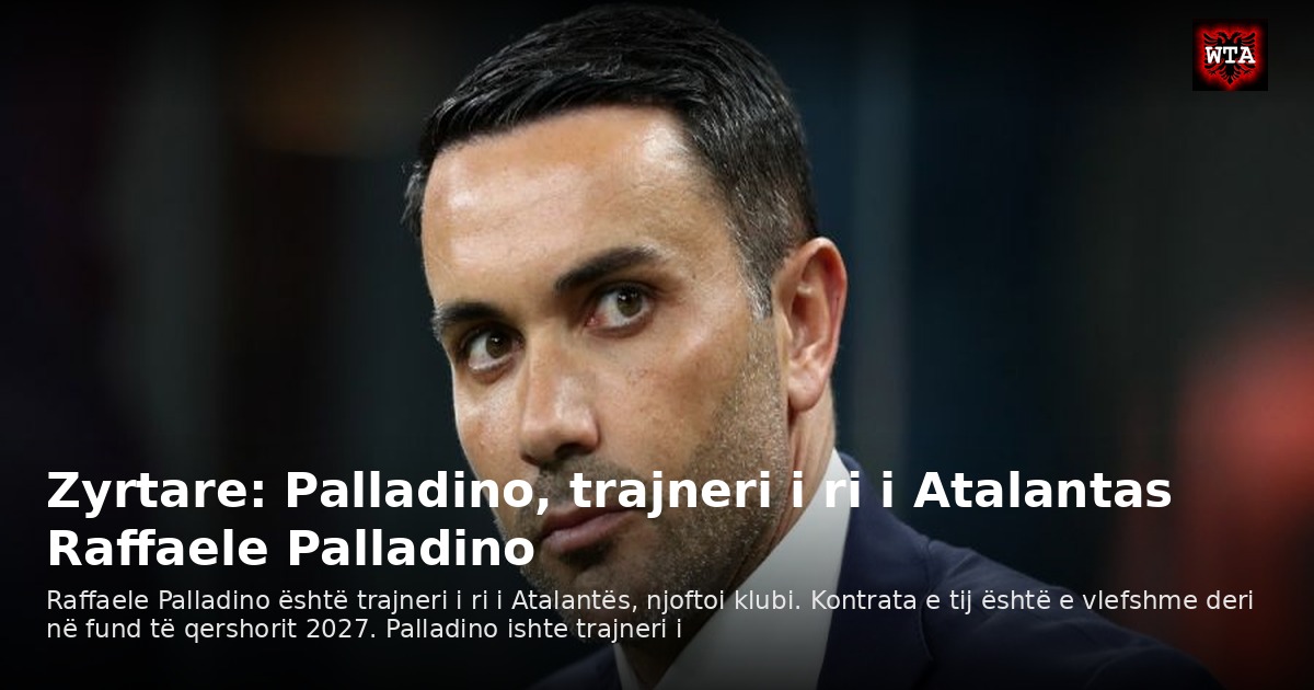 Zyrtare: Palladino, trajneri i ri i Atalantas Raffaele Palladino