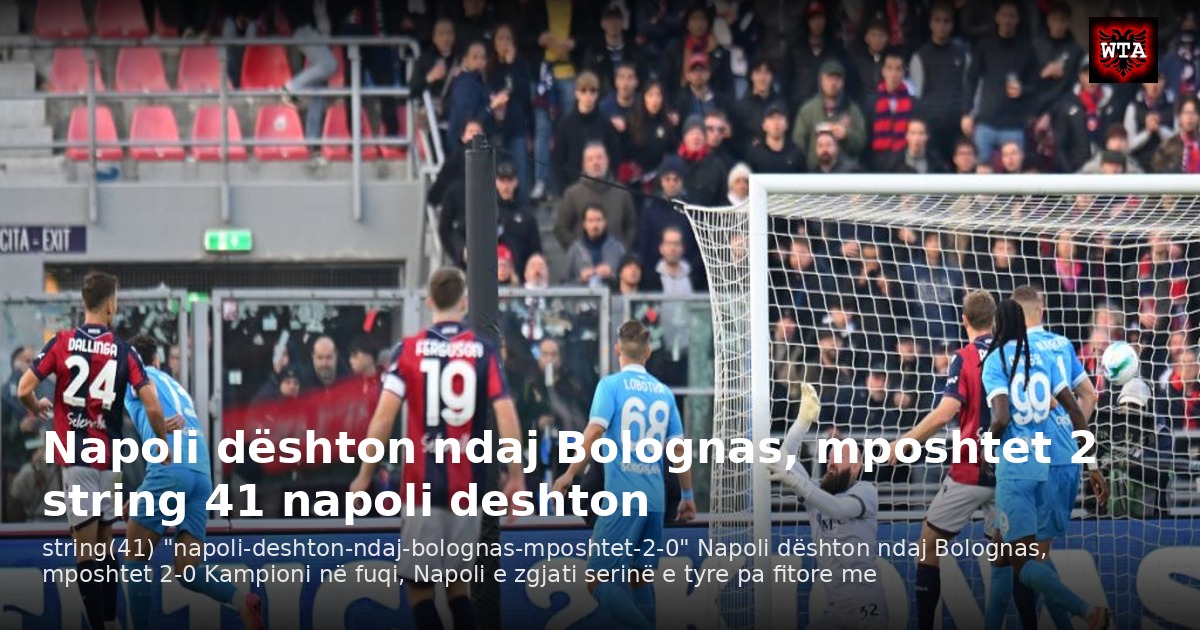 Napoli dështon ndaj Bolognas, mposhtet 2 string 41 napoli deshton