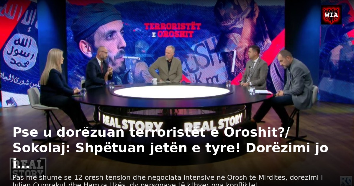 Pse u dorëzuan terroristët e Oroshit?/ Sokolaj: Shpëtuan jetën e tyre! Dorëzimi jo i…