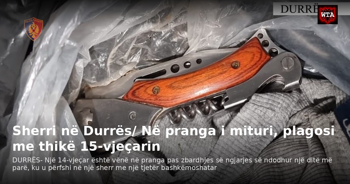 Sherri në Durrës/ Në pranga i mituri, plagosi me thikë 15-vjeçarin