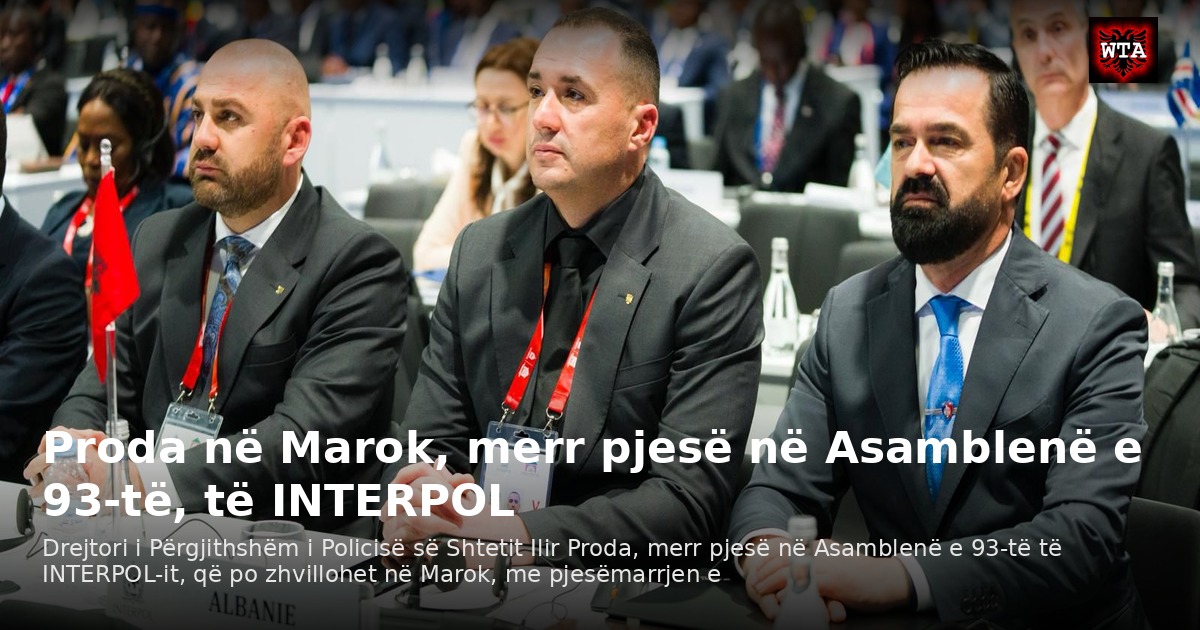 Proda në Marok, merr pjesë në Asamblenë e 93-të, të INTERPOL