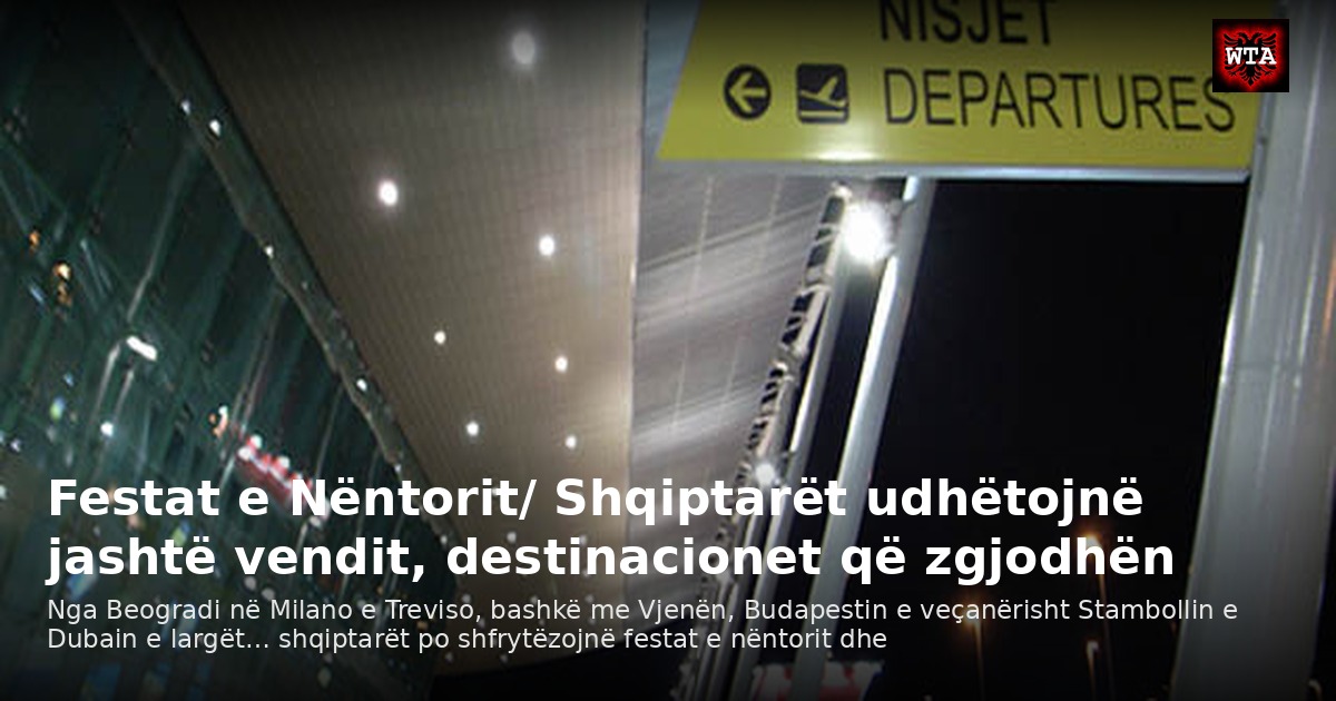 Festat e Nëntorit/ Shqiptarët udhëtojnë jashtë vendit, destinacionet që zgjodhën