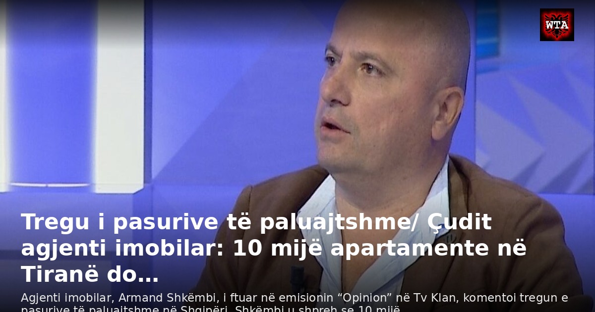 Tregu i pasurive të paluajtshme/ Çudit agjenti imobilar: 10 mijë apartamente në Tiranë do…