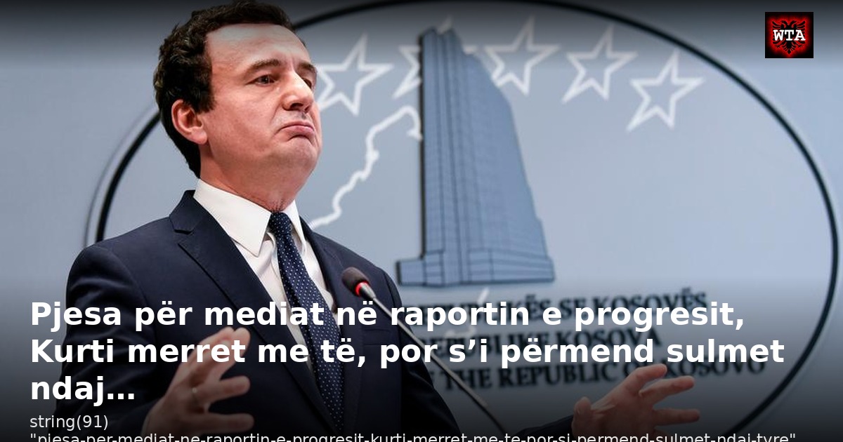 Pjesa për mediat në raportin e progresit, Kurti merret me të, por s’i përmend sulmet ndaj…