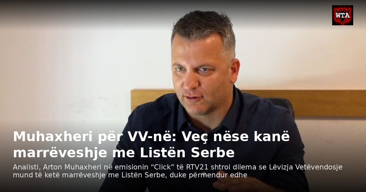 Muhaxheri për VV-në: Veç nëse kanë marrëveshje me Listën Serbe