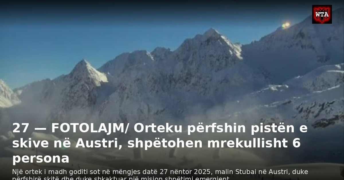27 — FOTOLAJM/ Orteku përfshin pistën e skive në Austri, shpëtohen mrekullisht 6 persona
