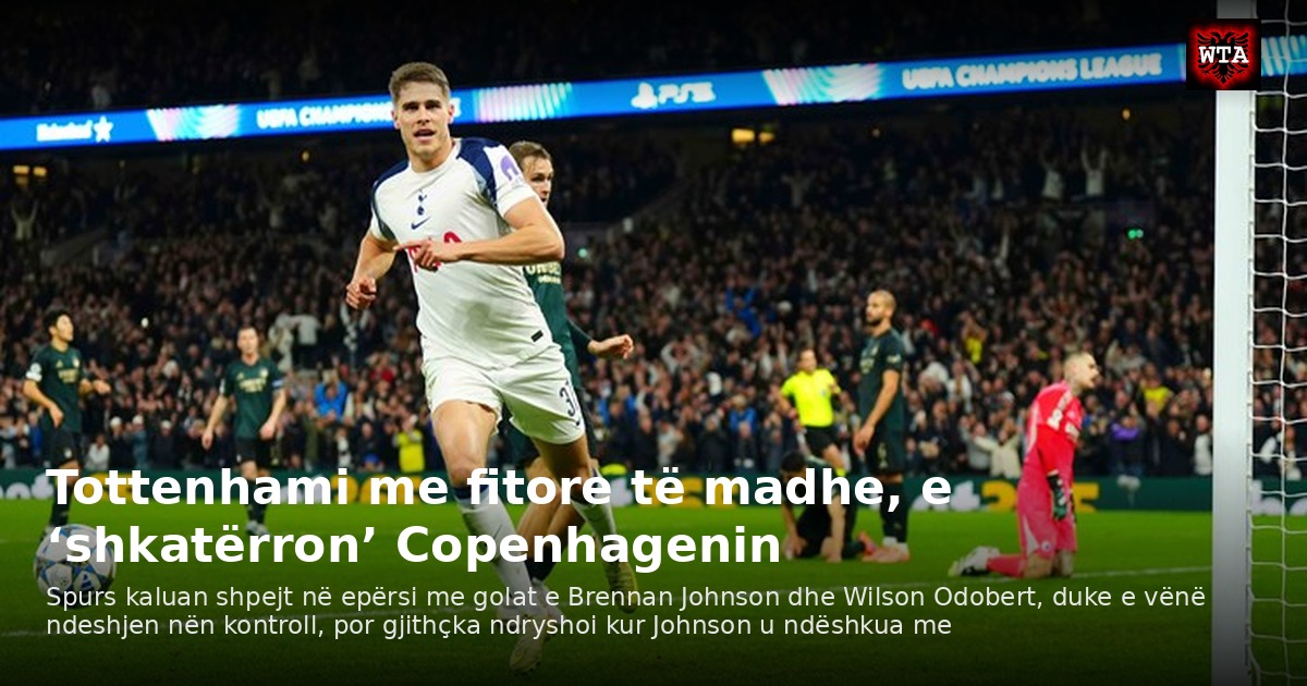 Tottenhami me fitore të madhe, e ‘shkatërron’ Copenhagenin