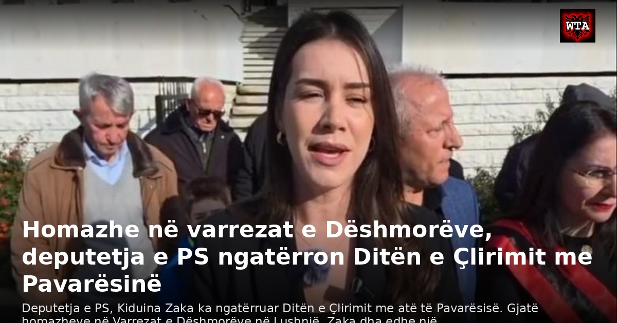 Homazhe në varrezat e Dëshmorëve, deputetja e PS ngatërron Ditën e Çlirimit me Pavarësinë