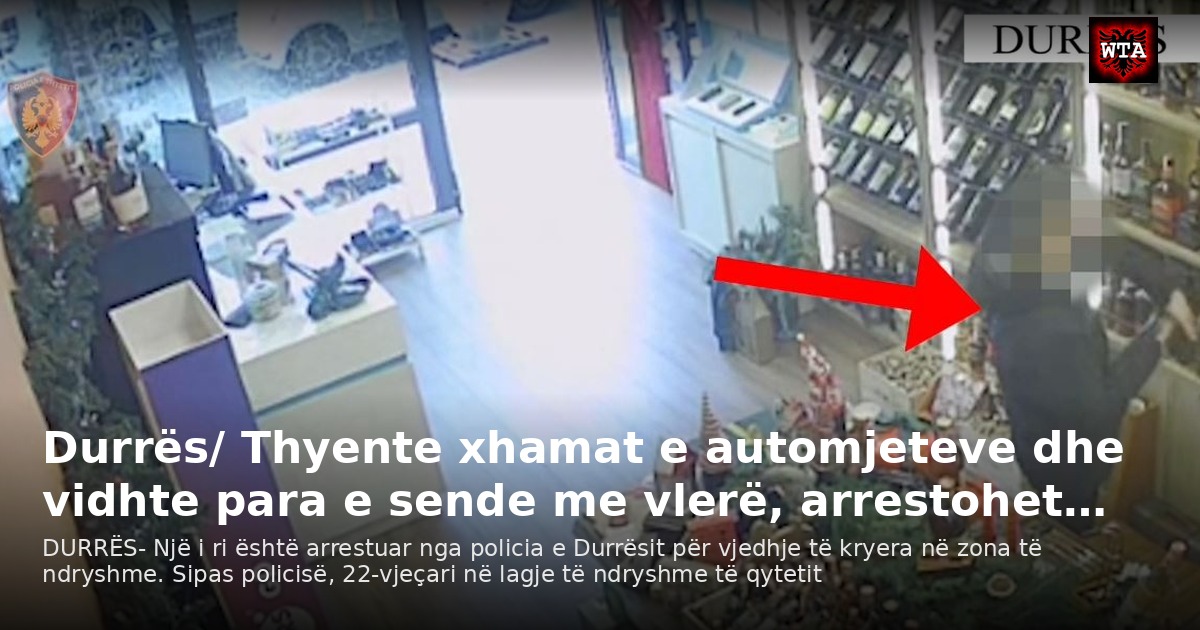 Durrës/ Thyente xhamat e automjeteve dhe vidhte para e sende me vlerë, arrestohet…