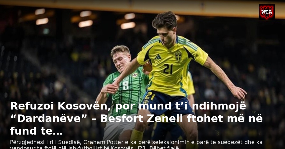 Refuzoi Kosovën, por mund t’i ndihmojë “Dardanëve” – Besfort Zeneli ftohet më në fund te…