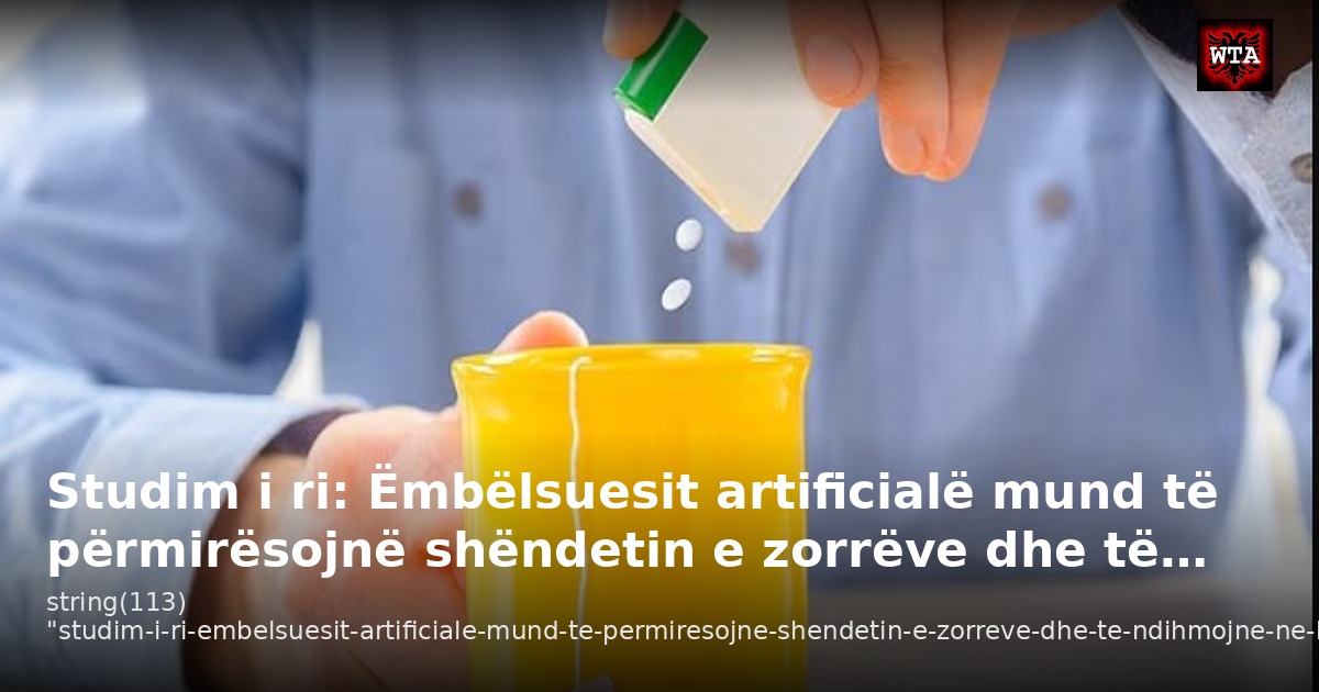 Studim i ri: Ëmbëlsuesit artificialë mund të përmirësojnë shëndetin e zorrëve dhe të…