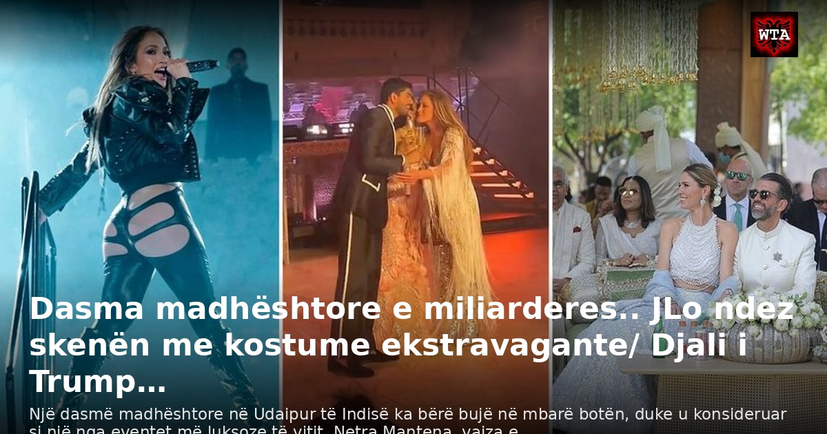 Dasma madhështore e miliarderes.. JLo ndez skenën me kostume ekstravagante/ Djali i Trump…