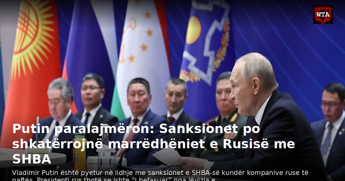 Putin paralajmëron: Sanksionet po shkatërrojnë marrëdhëniet e Rusisë me SHBA