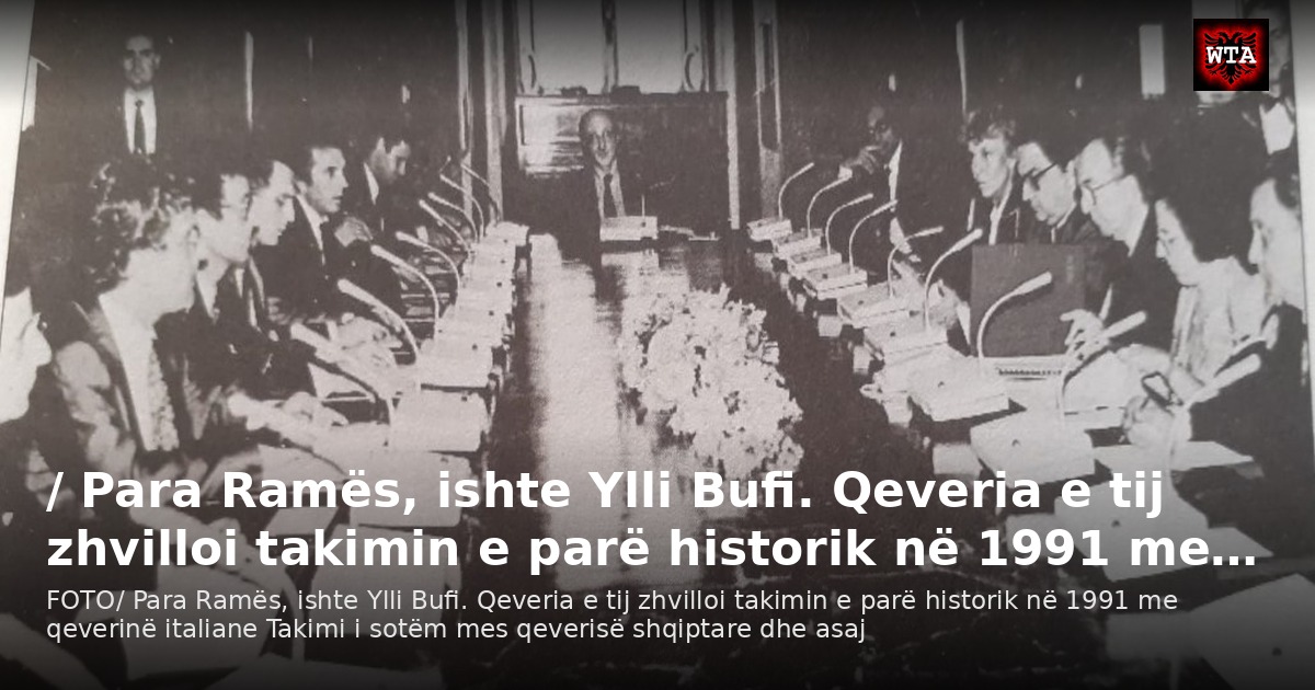 / Para Ramës, ishte Ylli Bufi. Qeveria e tij zhvilloi takimin e parë historik në 1991 me…