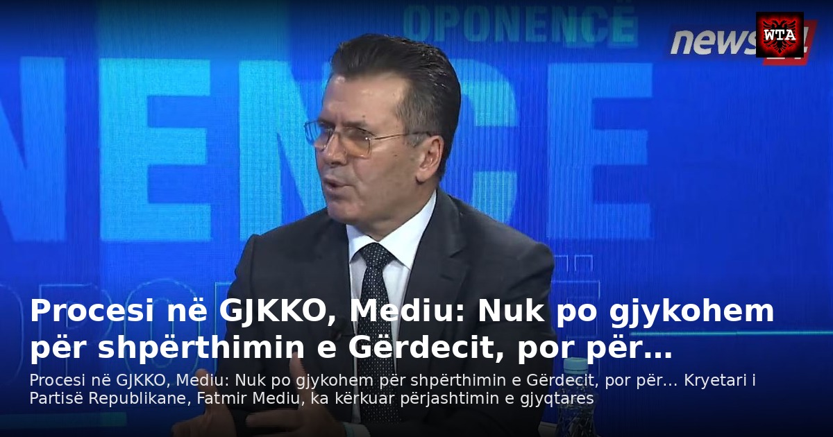 Procesi në GJKKO, Mediu: Nuk po gjykohem për shpërthimin e Gërdecit, por për…
