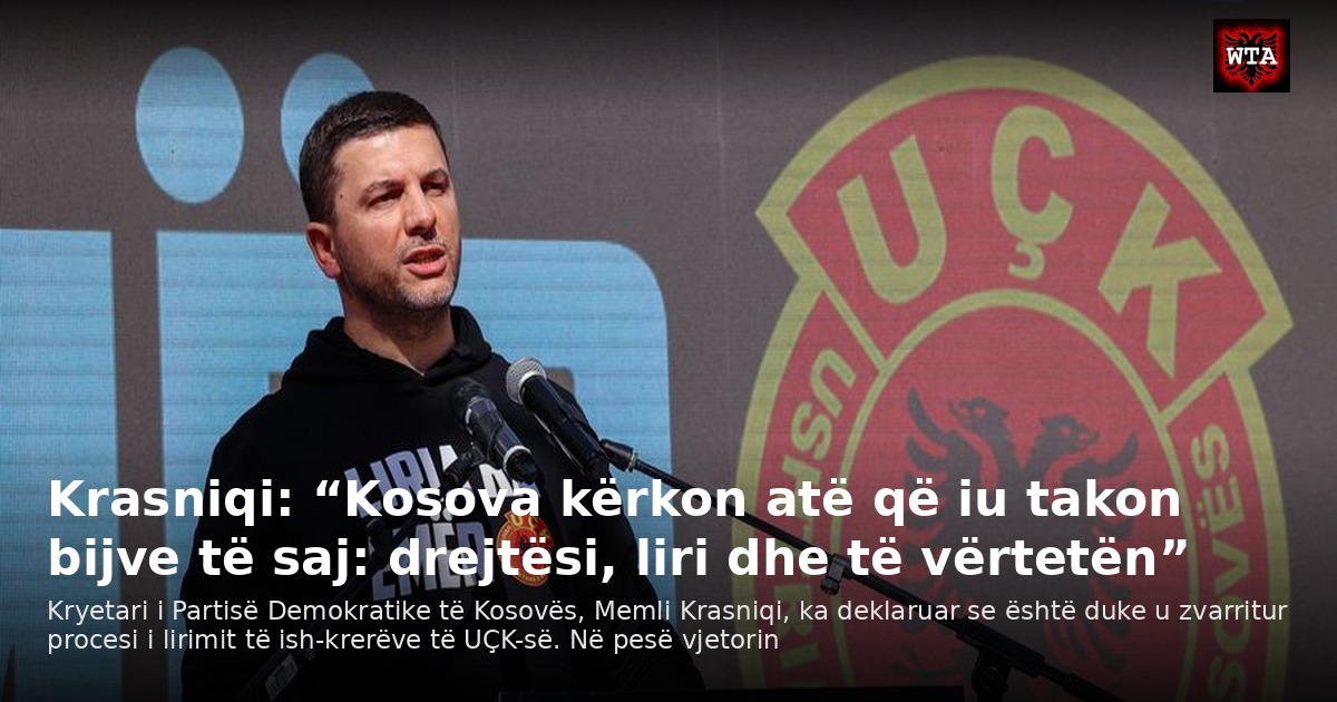 Krasniqi: “Kosova kërkon atë që iu takon bijve të saj: drejtësi, liri dhe të vërtetën”