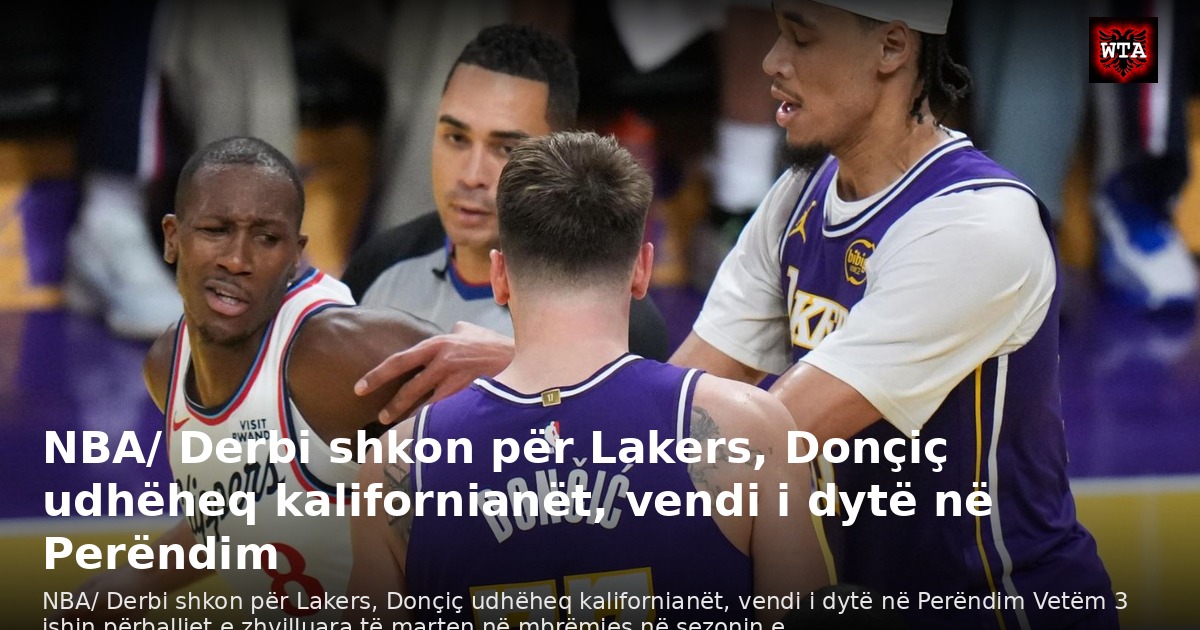 NBA/ Derbi shkon për Lakers, Donçiç udhëheq kalifornianët, vendi i dytë në Perëndim