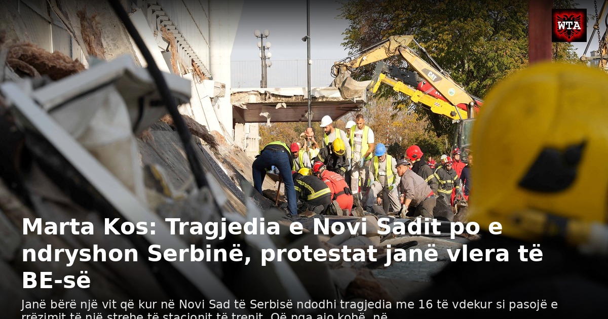 Marta Kos: Tragjedia e Novi Sadit po e ndryshon Serbinë, protestat janë vlera të BE-së