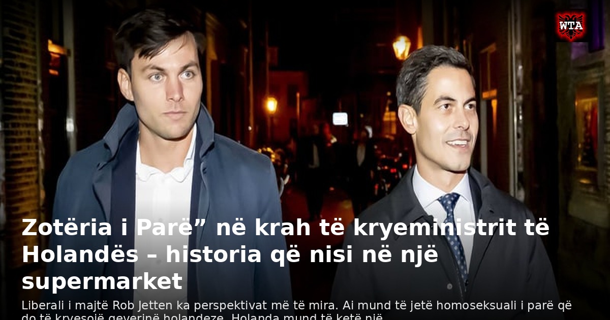 Zotëria i Parë” në krah të kryeministrit të Holandës – historia që nisi në një supermarket