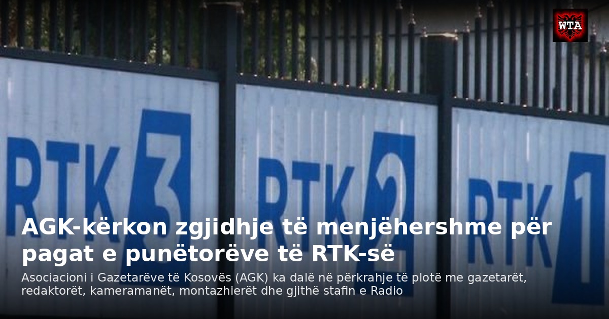 AGK-kërkon zgjidhje të menjëhershme për pagat e punëtorëve të RTK-së