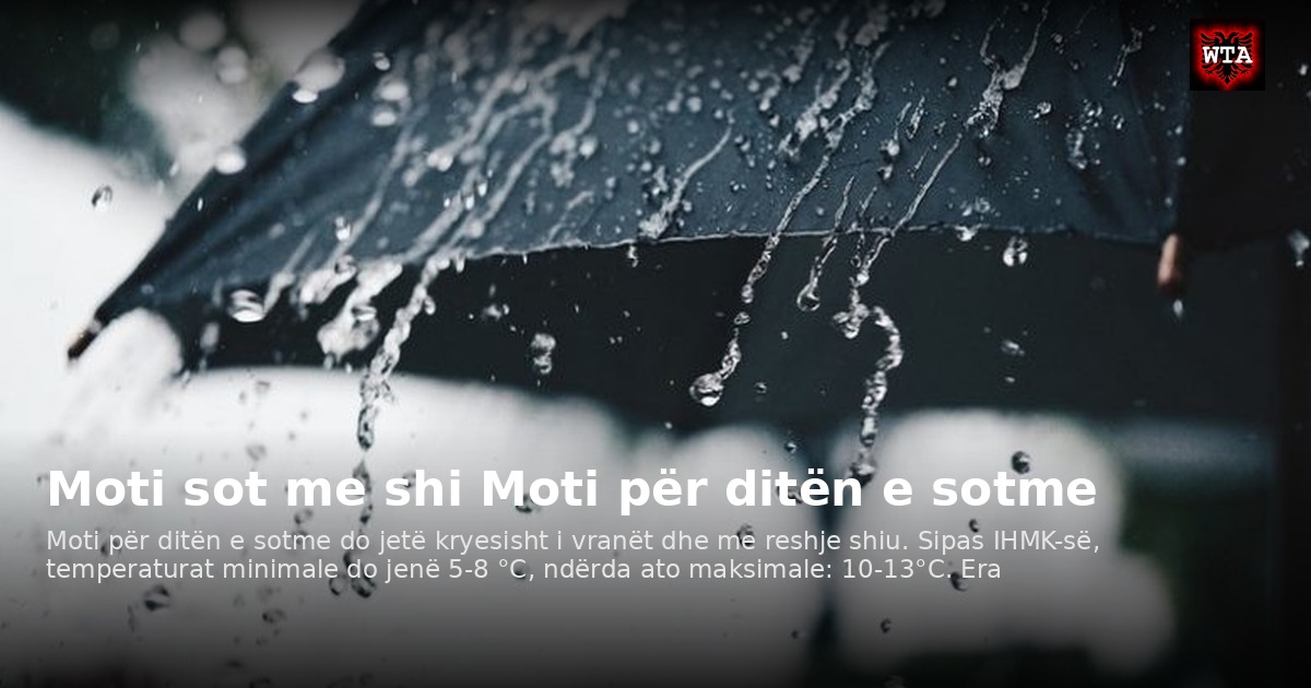 Moti sot me shi Moti për ditën e sotme