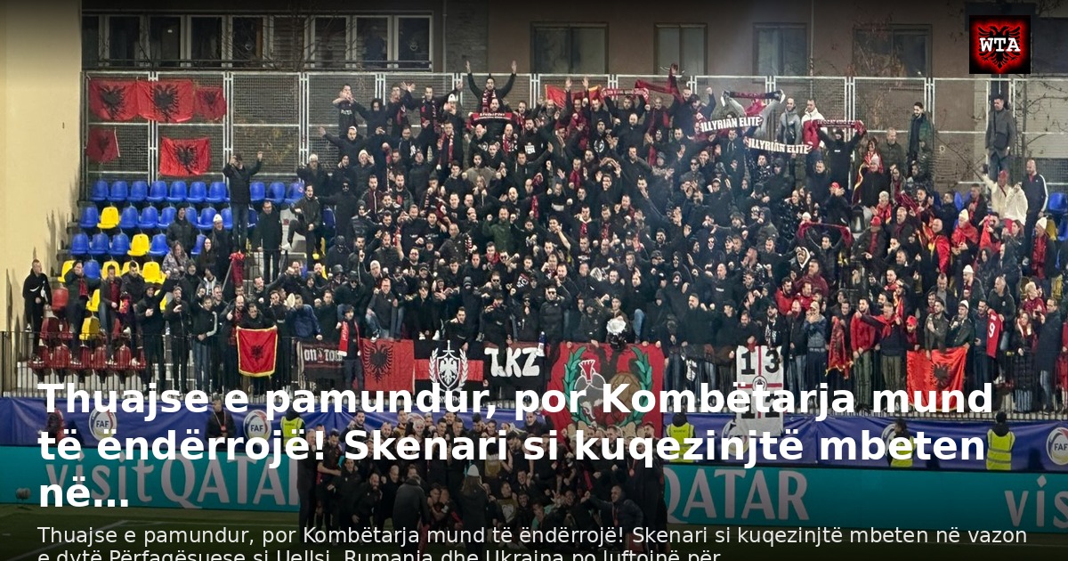 Thuajse e pamundur, por Kombëtarja mund të ëndërrojë! Skenari si kuqezinjtë mbeten në…