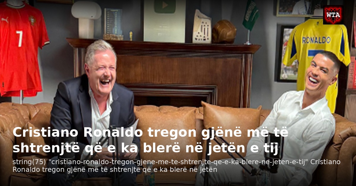 Cristiano Ronaldo tregon gjënë më të shtrenjtë që e ka blerë në jetën e tij