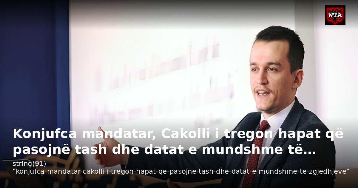 Konjufca mandatar, Cakolli i tregon hapat që pasojnë tash dhe datat e mundshme të…