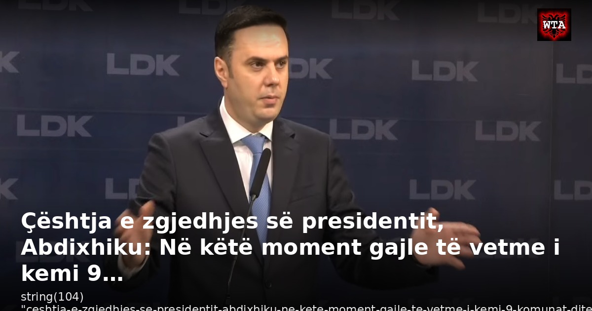 Çështja e zgjedhjes së presidentit, Abdixhiku: Në këtë moment gajle të vetme i kemi 9…