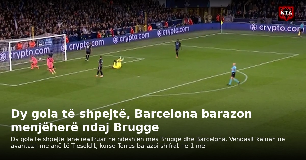 Dy gola të shpejtë, Barcelona barazon menjëherë ndaj Brugge