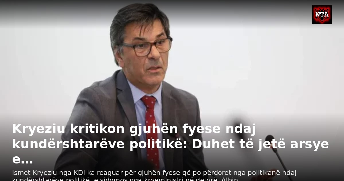 Kryeziu kritikon gjuhën fyese ndaj kundërshtarëve politikë: Duhet të jetë arsye e…