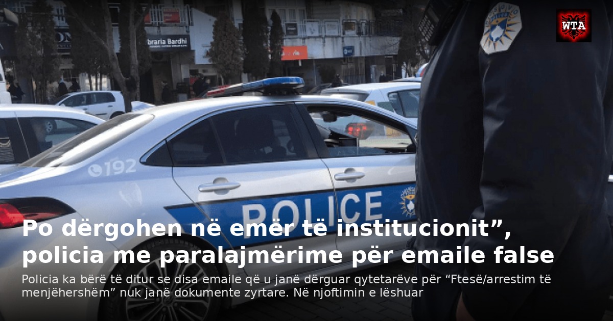 Po dërgohen në emër të institucionit”, policia me paralajmërime për emaile false