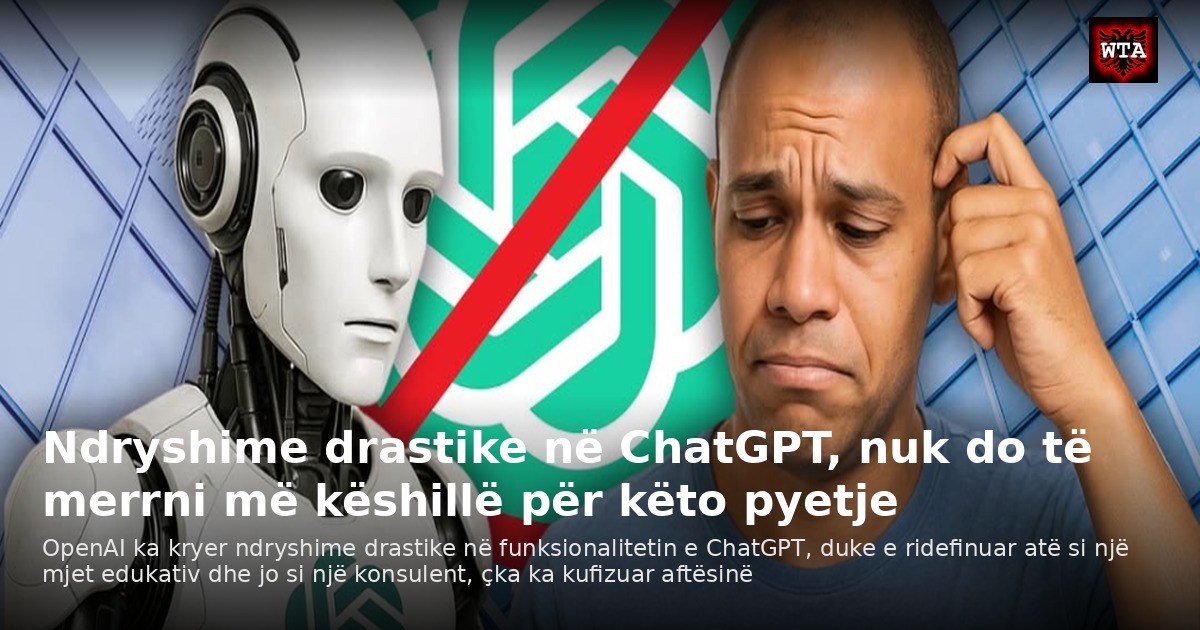 Ndryshime drastike në ChatGPT, nuk do të merrni më këshillë për këto pyetje