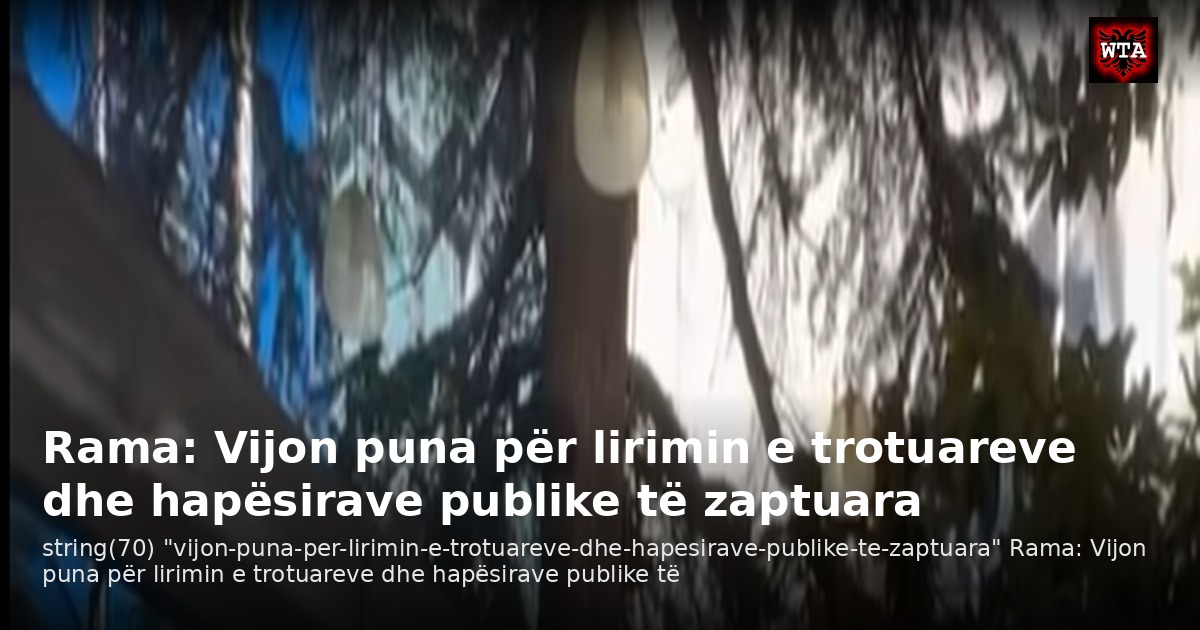 Rama: Vijon puna për lirimin e trotuareve dhe hapësirave publike të zaptuara