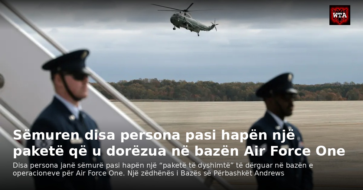 Sëmuren disa persona pasi hapën një paketë që u dorëzua në bazën Air Force One