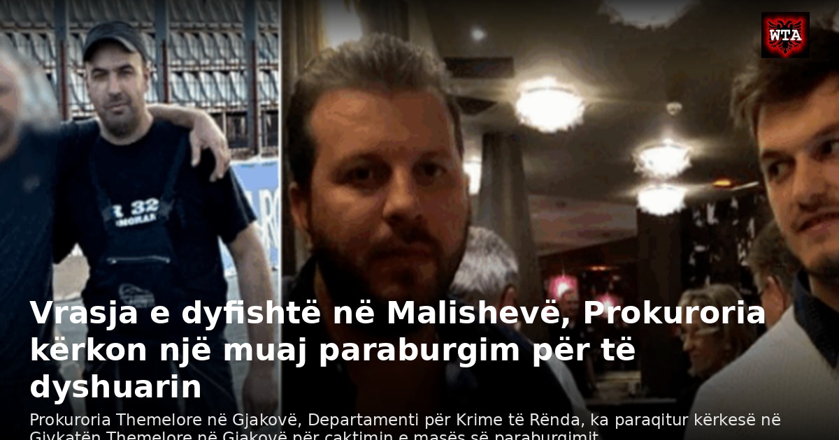 Vrasja e dyfishtë në Malishevë, Prokuroria kërkon një muaj paraburgim për të dyshuarin