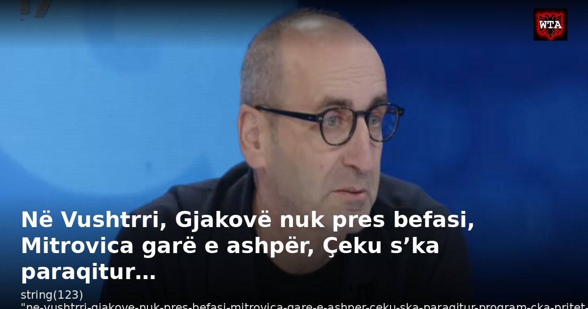 Në Vushtrri, Gjakovë nuk pres befasi, Mitrovica garë e ashpër, Çeku s’ka paraqitur…
