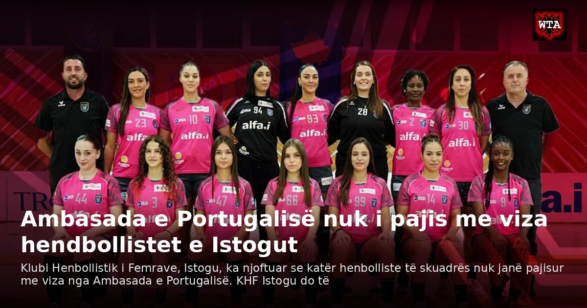 Ambasada e Portugalisë nuk i pajis me viza hendbollistet e Istogut