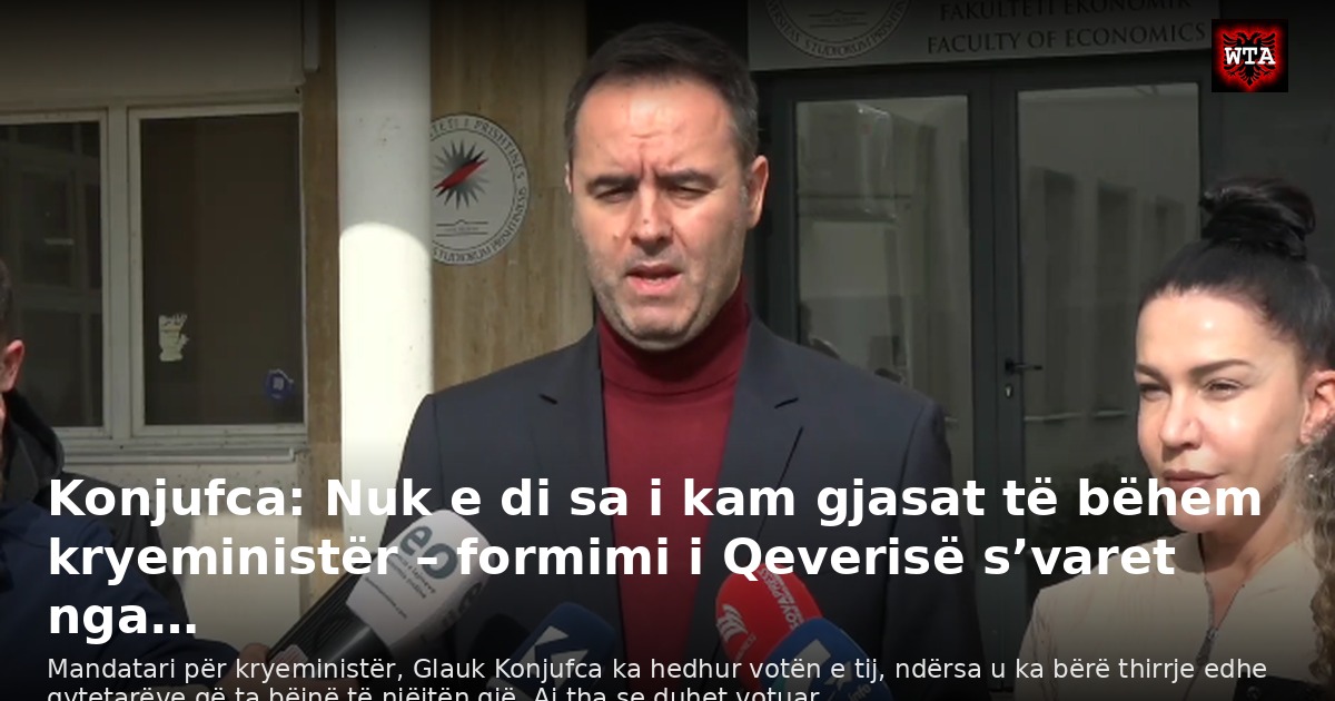 Konjufca: Nuk e di sa i kam gjasat të bëhem kryeministër – formimi i Qeverisë s’varet nga…