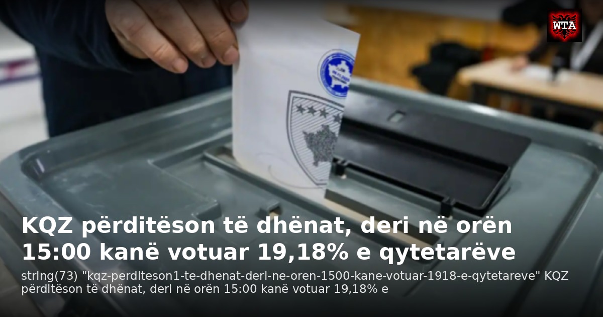 KQZ përditëson të dhënat, deri në orën 15:00 kanë votuar 19,18% e qytetarëve