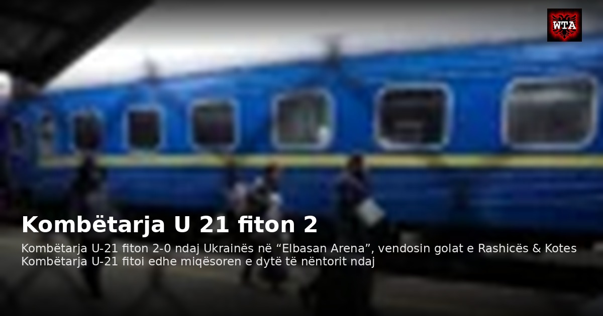 Kombëtarja U 21 fiton 2